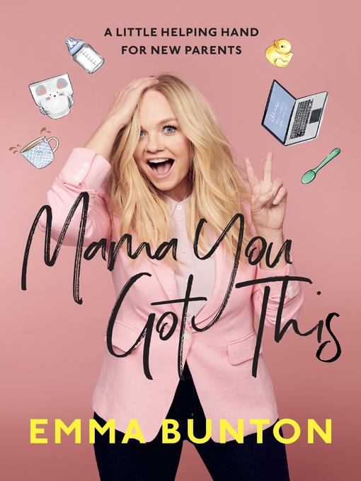 Title details for Mama You Got This by Emma Bunton - Wait list